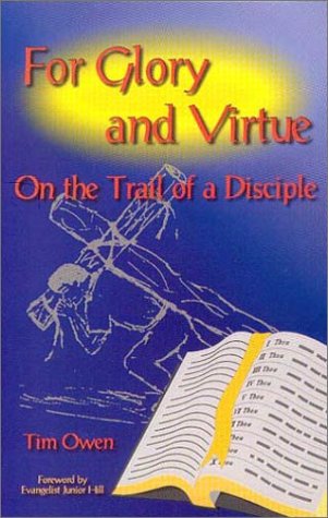 Stock image for For Glory and Virtue - On the Trail of a Disciple for sale by Wonder Book