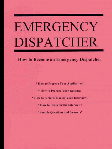 9781929308064: How to Become an Emergency Dispatcher