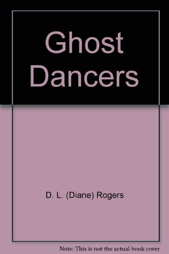 Beispielbild fr Ghost Dancers zum Verkauf von Montclair Book Center