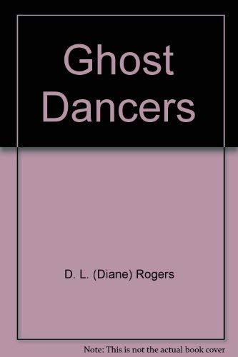 Imagen de archivo de Ghost Dancers a la venta por Montclair Book Center