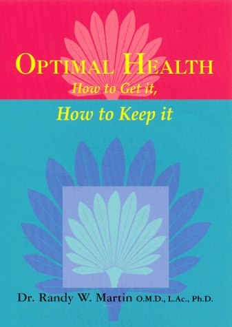 9781929341030: Optimal Health: How to Get It, How to Keep It