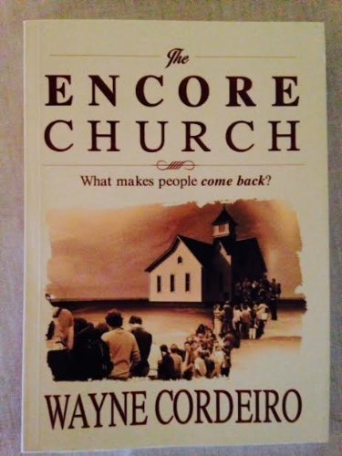 Stock image for The Encore Church: What Makes People Come Back? for sale by SecondSale
