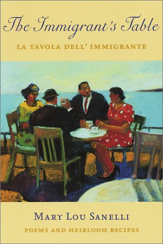 Beispielbild fr The Immigrant's Table, La Tavola Dell' Immigrante - Poems and Heirloom Recipes zum Verkauf von COLLINS BOOKS
