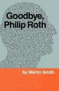9781929355549: Goodbye, Philip Roth