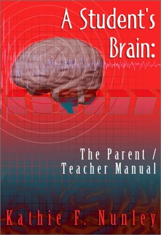 Stock image for A Student's Brain : The parent / teacher Manual for sale by Better World Books