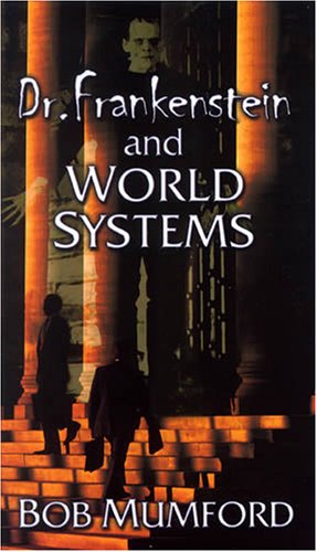 Imagen de archivo de Dr. Frankenstein and World Systems a la venta por Ergodebooks