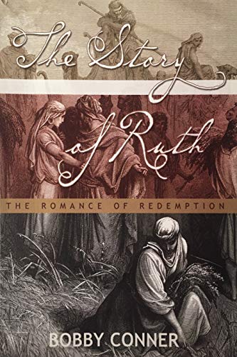 Beispielbild fr The Story of Ruth: The Romance of Redemption zum Verkauf von Better World Books