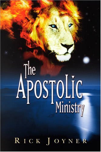 The Apostolic Ministry (9781929371433) by Rick Joyner