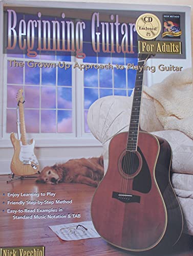 Stock image for Beginning Guitar for Adults: The Grown-Up Approach to Playing Guitar, Book & CD [With CD (Audio)] for sale by ThriftBooks-Dallas