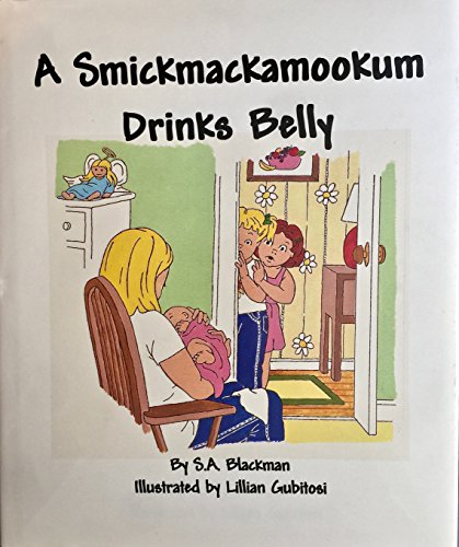 Beispielbild fr A Smickmackamookum Drinks Belly zum Verkauf von Wonder Book