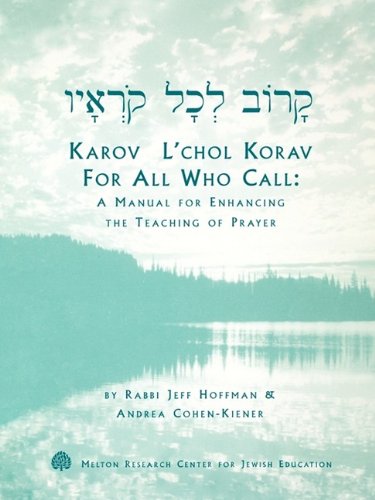 Imagen de archivo de Karov L'Chol Korav For all Who call: A Manual for Enhancing the Teaching of Prayer. a la venta por Henry Hollander, Bookseller