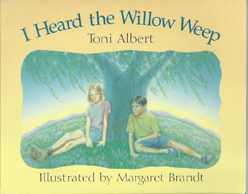 I Heard the Willow Weep (9781929432011) by Albert, Toni