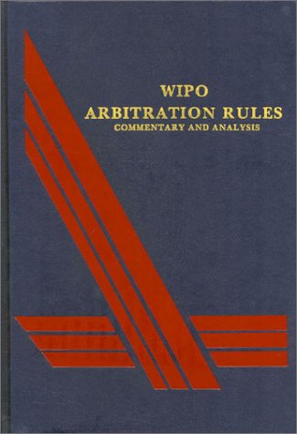 9781929446049: WIPO Arbitration Rules: Commentary and Analysis