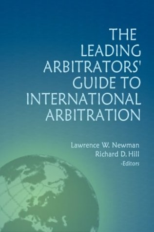 Stock image for The Leading Arbitrators' Guide To International Arbitration for sale by Ammareal