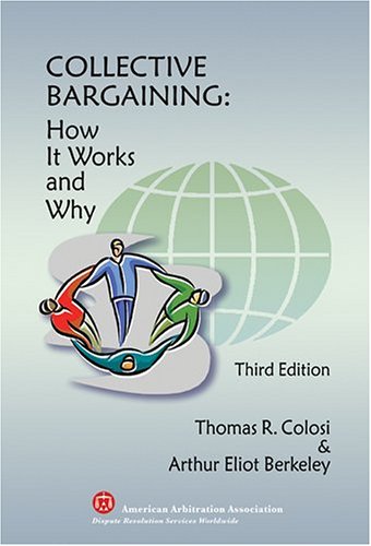 Imagen de archivo de Collective Bargaining: How It Works And Why: A Manual Of Theory And Pracitce a la venta por Revaluation Books