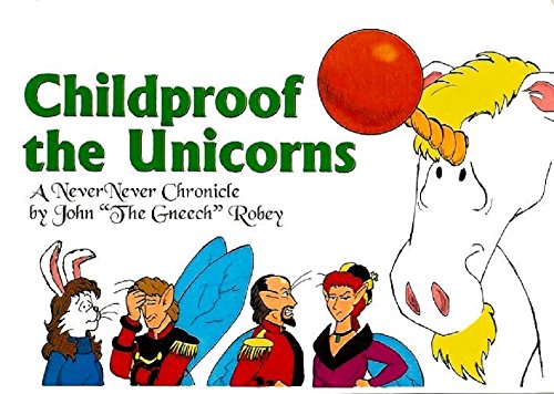 Childproof the Unicorns (9781929462032) by John Robey