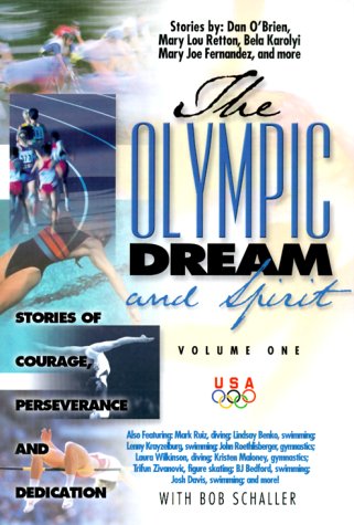 Imagen de archivo de The Olympic Dream and Spirit Volume 1: Stories of courage, perseverance and dedication a la venta por HPB-Emerald