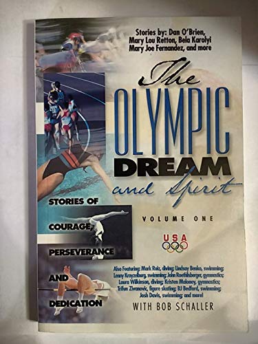 Stock image for The Olympic Dream and Spirit Volume 1: Stories of courage, perseverance and dedication for sale by HPB-Emerald