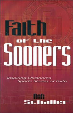 Beispielbild fr Faith of the Sooners: Inspiring Oklahoma Sports Stories of Faith zum Verkauf von Half Price Books Inc.