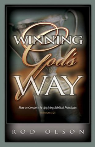 Imagen de archivo de Winning Gods Way : How to Compete by Applying Biblical Principles a la venta por Better World Books