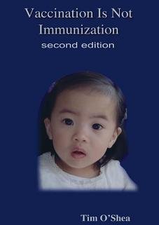 Vaccination Is Not Immunization 2nd Ed. Second Edition (2012) (9781929487134) by Tim O'Shea