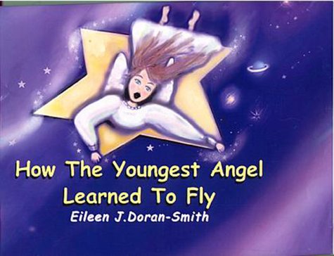 Stock image for How the Youngest Angel Learned to Fly for sale by Wonder Book