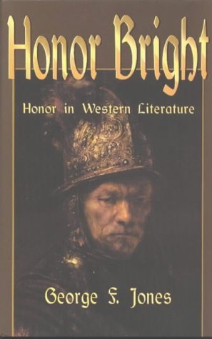 Beispielbild fr Honor Bright: Honor in Western Literature zum Verkauf von Ammareal