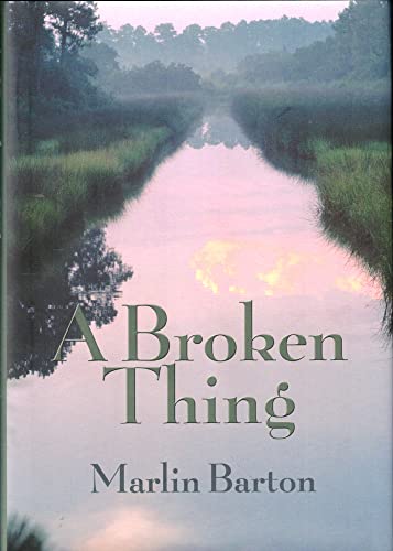 A Broken Thing (9781929490202) by Marlin Barton