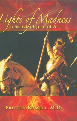 Imagen de archivo de Lights of Madness : In Search of Joan of Arc a la venta por Better World Books