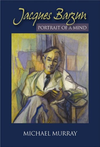 Beispielbild fr Jacques Barzun : Portrait of a Mind zum Verkauf von Better World Books: West