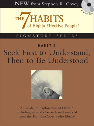 Imagen de archivo de Habit 5 Seek First to Understand Then to Be Understood: The Habit of Mutual Understanding (The 7 Habits) a la venta por HPB-Diamond