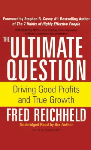9781929494958: The Ultimate Question: Driving Good Profits and True Growth