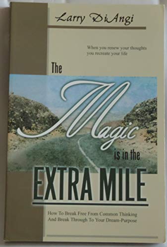 Imagen de archivo de The Magic Is In The Extra Mile a la venta por Library House Internet Sales