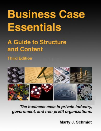 9781929500024: Business Case Essentials: A Guide to Structure and Content