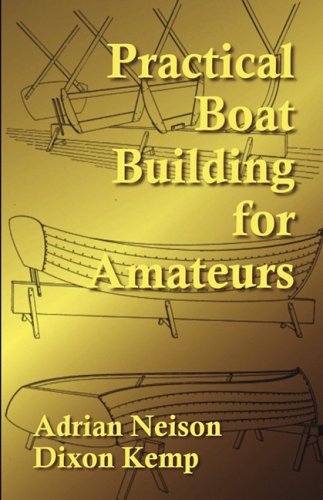 9781929516131: Practical Boat Building for Amateurs