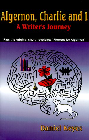 Stock image for Algernon, Charlie, and I: A Writer's Journey for sale by ThriftBooks-Dallas