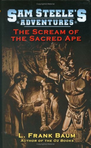 Stock image for Sam Steele's Adventures: The Scream of the Sacred Ape for sale by Books on the Square