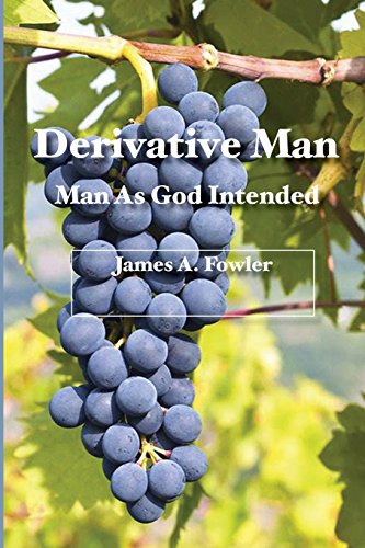 9781929541584: Derivative Man: Man As God Intended