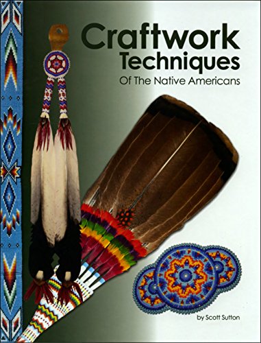 Stock image for Craftwork Techniques of the Native Americans for sale by Revaluation Books