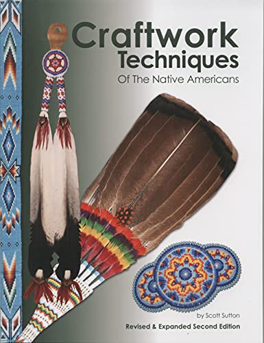 Stock image for Craftwork Technique of the Native American: Revised and Expanded for sale by Omaha Library Friends
