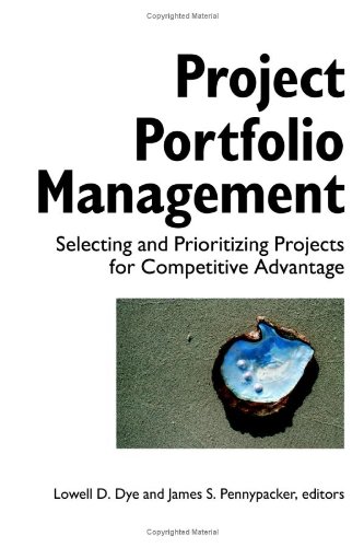 9781929576166: Project Portfolio Management: Selecting and Prioritizing Projects for Competitive Advantage