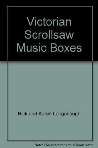 Imagen de archivo de Victorian Scrollsaw Music Boxes: Create 58 Heirloom Quality Keeps a la venta por Hawking Books