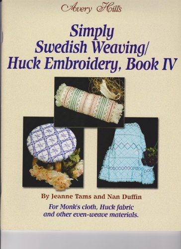 9781929582037: Simply Swedish Weaving/Huck Embroidery, Book 4