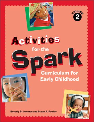 Beispielbild fr Activities for the Spark Curriculum for Early Childhood zum Verkauf von Better World Books