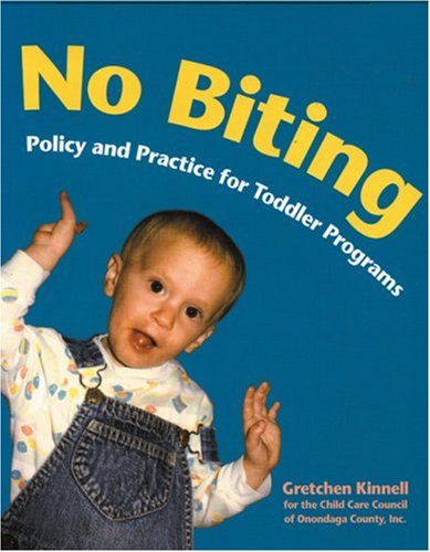 Beispielbild fr No Biting: Policy and Practice for Toddler Programs zum Verkauf von Wonder Book