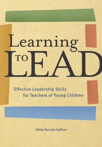 Imagen de archivo de Learning to Lead: Effective Leadership Skills for Teachers of Young Children a la venta por SecondSale