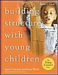 Beispielbild fr Building Structures with Young Children--Trainer's Guide zum Verkauf von Better World Books: West