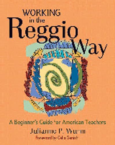 9781929610648: Working in the Reggio Way: A Beginner's Guide for American Teachers