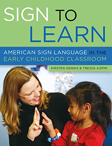 Beispielbild fr Sign to Learn: American Sign Language in the Early Childhood Classroom zum Verkauf von Goodwill Books