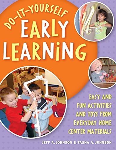 Beispielbild fr Do-It-Yourself Early Learning : Easy and Fun Activities and Toys from Everyday Home Center Materials zum Verkauf von Better World Books
